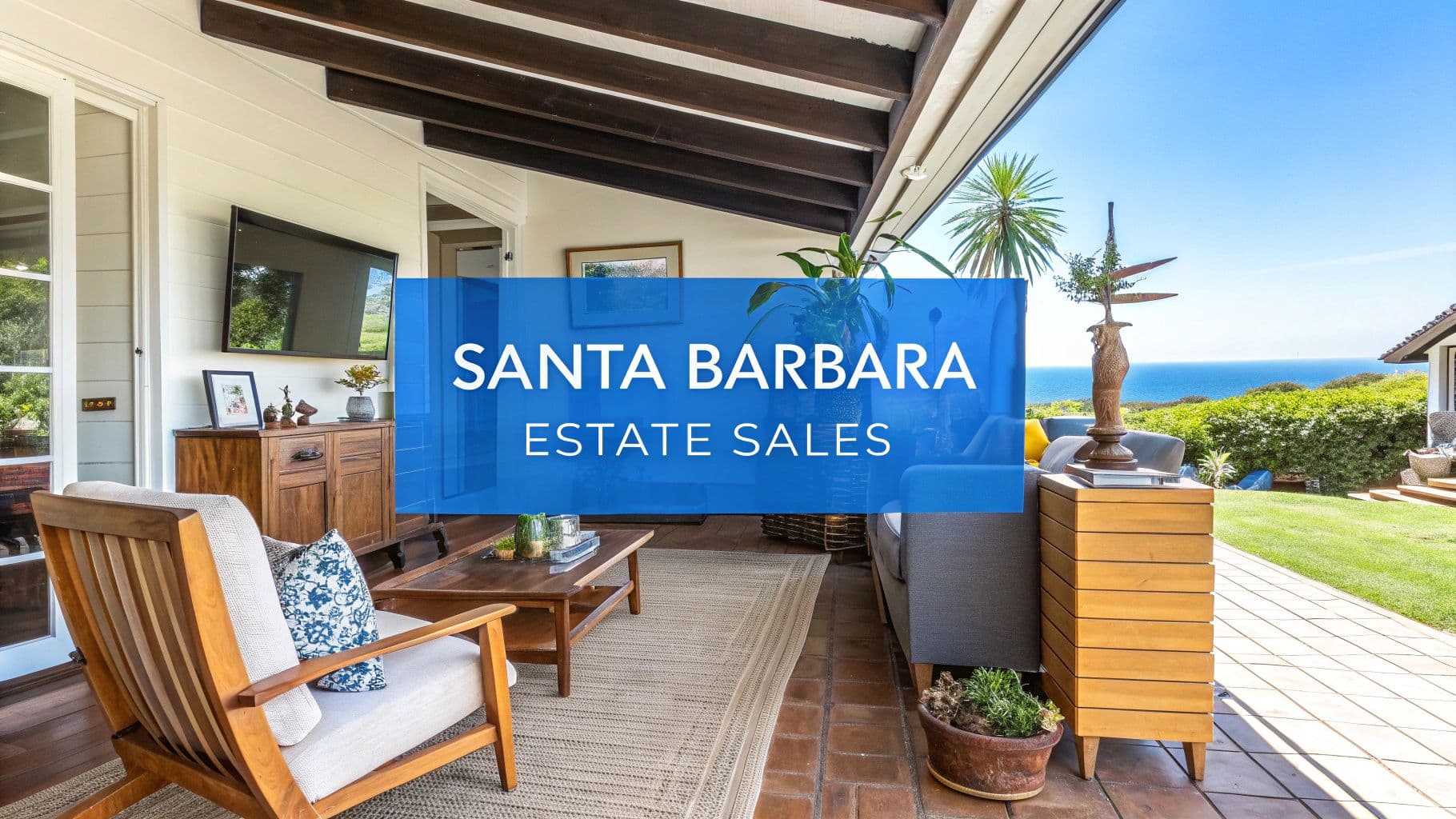 A Savvy Guide to Estate Sales Santa Barbara - Estate sale guide and tips